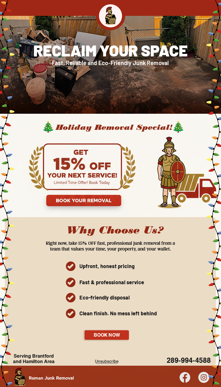 Email newsletter designed to communicate the key reasons to choose Roman Junk Removal while maintaining consistent brand identity.
Structured with clear visual hierarchy and modular sections to support readability and use across common email clients.